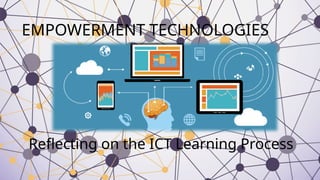 Reflecting on the ICT Learning Processes | PPTX
