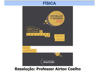 Resolução: Professor Airton Coelho
 
