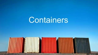 Containers 
image veer.com 
 