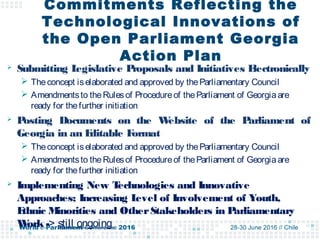 Commitments Reflecting the
Technological Innovations of
the Open Parliament Georgia
Action Plan
 Submitting Legislative P...