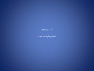 Thanks ^_^
lamtruonghuy.info
 