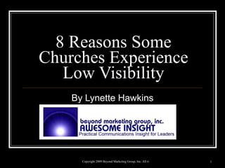 8 Reasons Some Churches Experience Low Visibility By Lynette Hawkins 