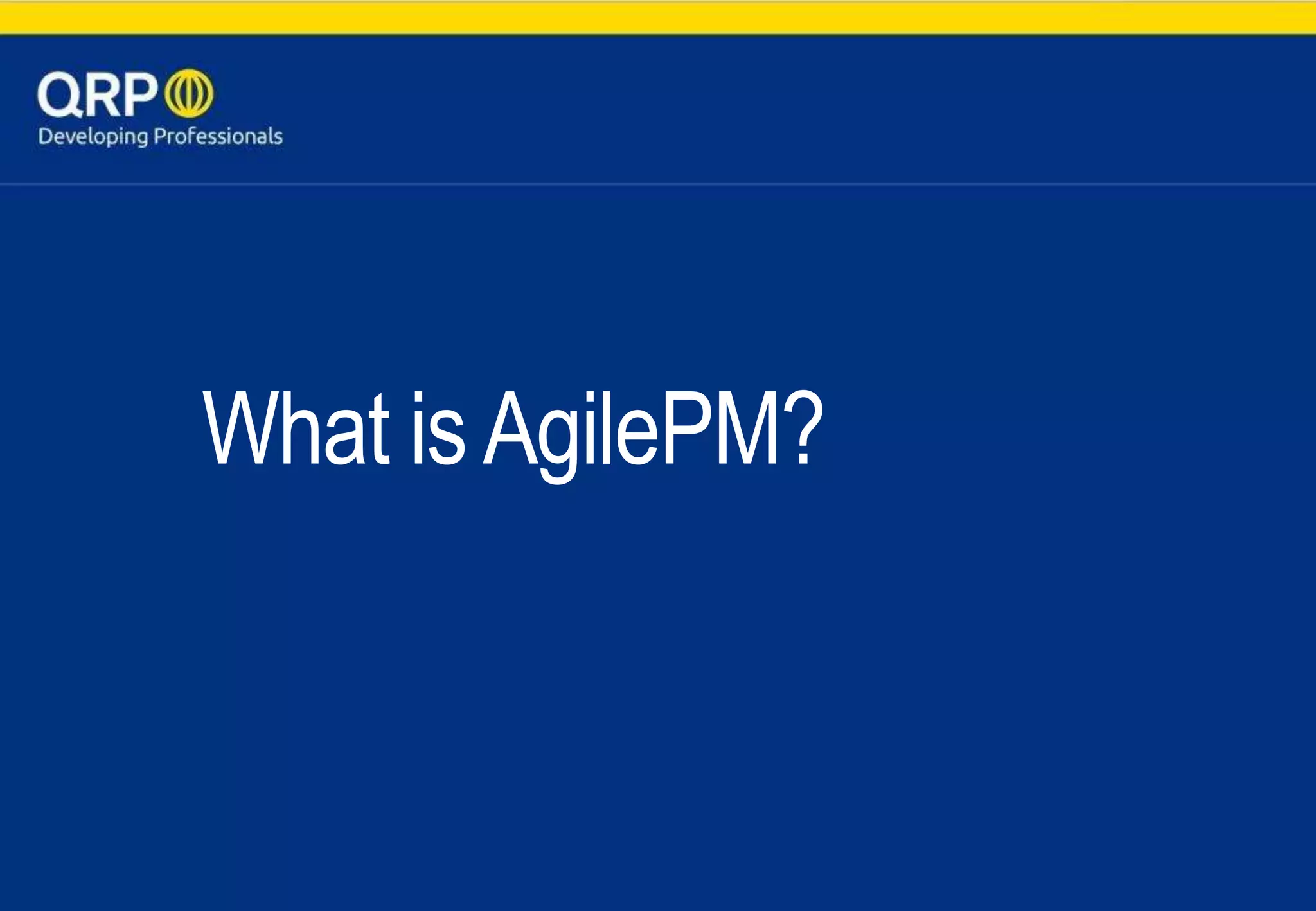What isAgilePM?
 