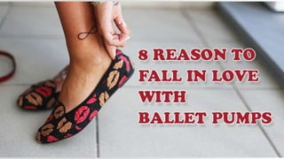 8 Reasons To Fall In Love With Ballet Pumps