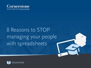 8 Reasons to STOP
managing your people
with spreadsheets
 
