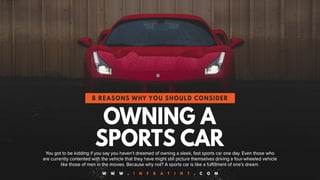 8 reasons why you should consider owning a sports car