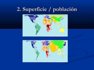 22.. SSuuppeerrffiicciiee // ppoobbllaacciióónn 
 