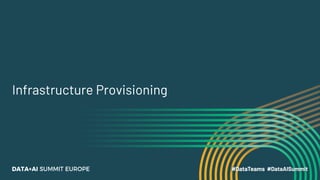 Infrastructure Provisioning
 