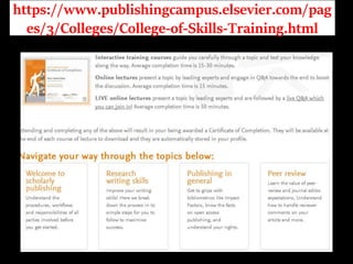 https://www.publishingcampus.elsevier.com/pag
es/3/Colleges/College-of-Skills-Training.html
 
