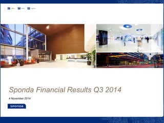 Sponda Financial Results Q3 2014
4 November 2014
 