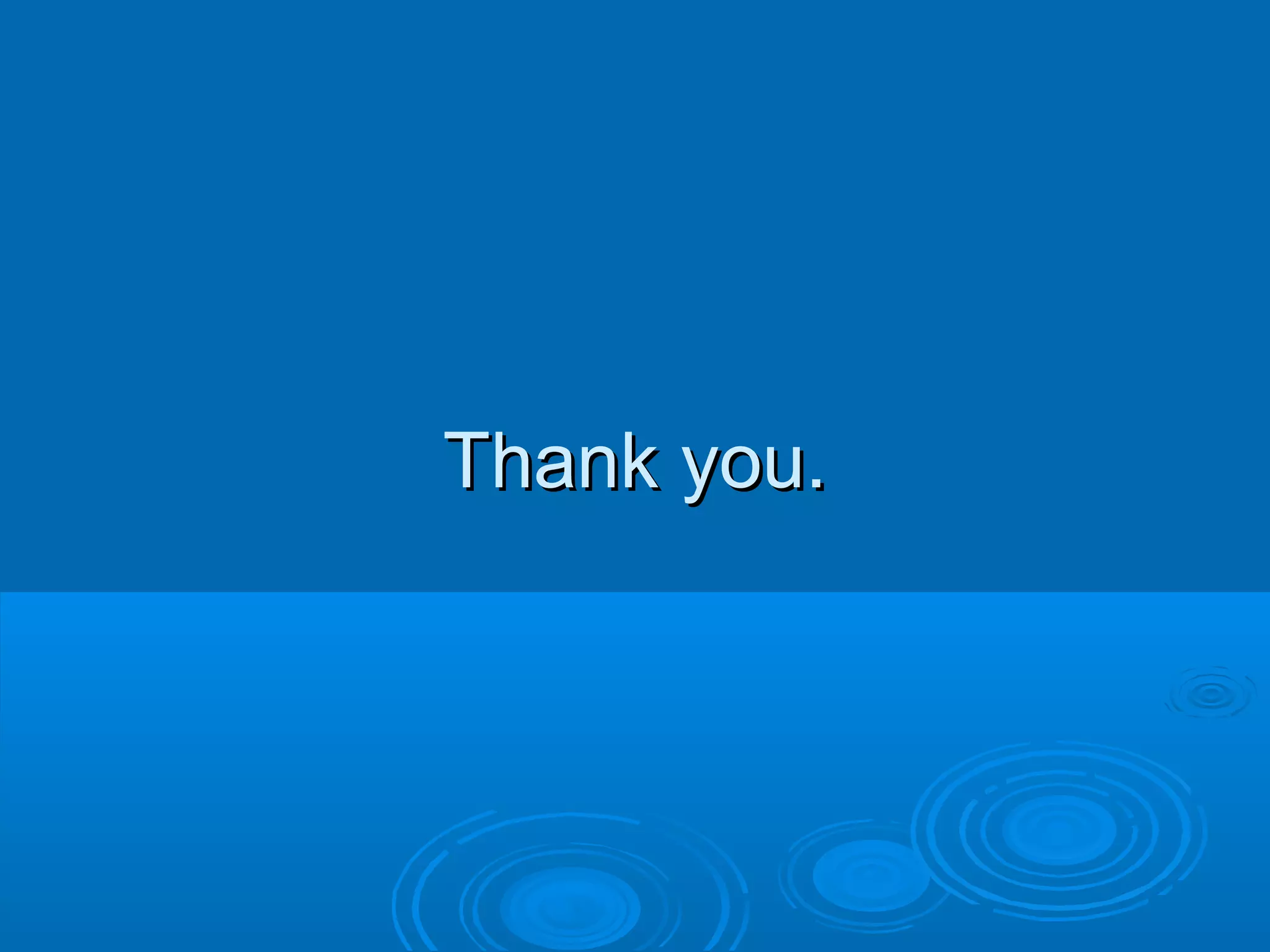 Thank you.Thank you.
 