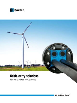 Cable entry solutions
for Wind power applications
 