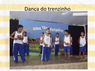 Dança do trenzinho
 