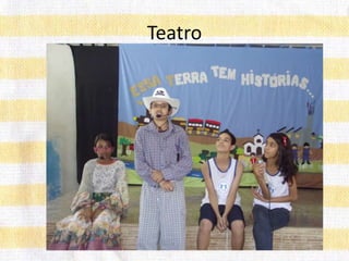 Teatro
 