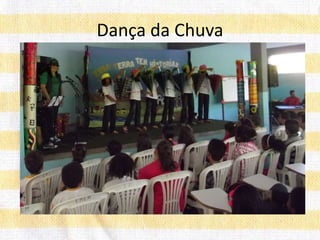 Dança da Chuva
 