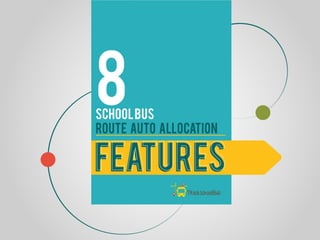 8 School Bus Route Auto Allocation Features