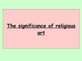 The significance of religious art 