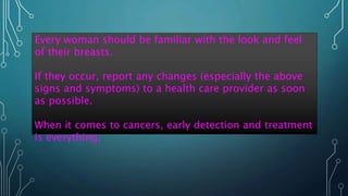 8 signs and symptoms of breast cancer you - medical information | PPTX