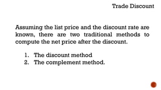 Discount Method Examples 8 SINGLE TRADE DISCOUNTS AND DISCOUNT SERIES.pptx