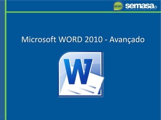 Microsoft WORD 2010 - Avançado
 