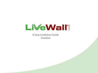 8 step LiveWall Outdoor installation guide   outdoor