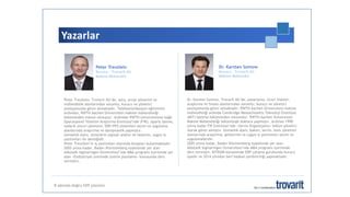 Yazarlar
Peter Treutlein
Kurucu – Trovarit AG
Makine Mühendisi
Peter Treutlein, Trovarit AG’de, satış, proje yönetimi ve
mühendislik alanlarından sorumlu, kurucu ve yönetici
pozisyonunda görev almaktadır. Telekomünikasyon eğitiminin
ardından, RWTH Aachen Üniversitesi makine mühendisliği
bölümünden mezun olmuştur. Ardından RWTH üniversitesine bağlı
Operasyonel Yönetim Araştırma Enstitüsü’nde (FIR), sipariş işleme,
tedarik zinciri yönetimi, ERP/PPS sistemleri seçim ve uygulama
alanlarında araştırma ve danışmanlık yapmıştır.
Uzmanlık alanı, süreçlerin yapısal analizi ve tasarımı, uygun iş
yazılımları ile desteğidir.
Peter Treutlein’in iş yazılımları alanında kitapları bulunmaktadır.
2005 yılına kadar, Baden Württemberg eyaletinde yer alan
Albstadt-Sigmaringen Üviversitesi’nde MBA programı içerisinde yer
alan «Endüstriyel üretimde üretim planlama» konusunda ders
vermiştir.
8 adımda doğru ERP çözümü
Dr. Karsten Sontow
Kurucu – Trovarit AG
Makine Mühendisi
Dr. Karsten Sontow, Trovarit AG’de, pazarlama, ticari ilişkiler,
araştırma ve finans alanlarından sorumlu, kurucu ve yönetici
pozisyonunda görev almaktadır. RWTH Aachen Üniversitesi makine
mühendisliği ardında Cambridge Massachusetts Teknoloji Enstitüsü
(MIT) İşletme bölümünden mezundur. RWTH Aachen Üniversitesi
Makine Mühendisliği bölümünde doktora yapmıştır. Ardınan 1998
yılına kadar FIR Enstitüsü’nde «Servis Organizyonu» bölüm yönetici
olarak görev almıştır. Uzmanlık alanı, bakım, servis, tesis yönetimi
alanlarında araştırma, geliştirme ve uygun iş yazılımları seçim ve
uygulamalarıdır.
2005 yılına kadar, Baden Württemberg eyaletinde yer alan
Albstadt-Sigmaringen Üviversitesi’nde MBA programı içerisinde
ders vermiştir. BITKOM bünyesinde ERP çalışma gurubunda kurucu
üyedir ve 2014 yılından beri başkan yardımcılığı yapmaktadır.
 