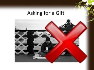 Asking for a Gift
 