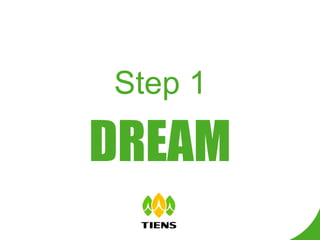 Step 1 DREAM 