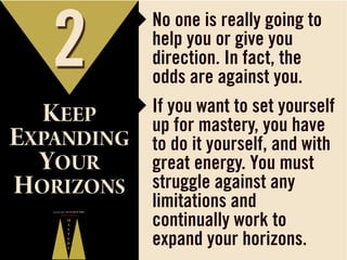 2

‣ No one is really going to

KEEP

‣ If you want to set yourself

EXPANDING
YOUR
HORIZONS

help you or give you
directi...