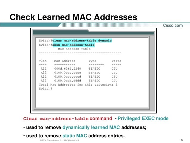 where are dynamically learned mac addresses stored where are dynamically learned mac addresses stored