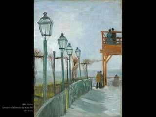 1886 Otoño
Mirador en el Moulin de Blute-Fin
(44 x 33 cm)
 