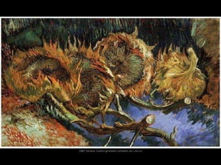 1887 Verano. Cuatro girasoles cortados (60 x 100 cm)
 