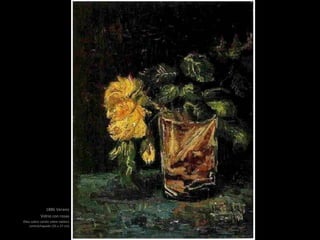 1886 Verano
Vidrio con rosas
Óleo sobre cartón sobre tablero
contrachapado (35 x 27 cm)
 