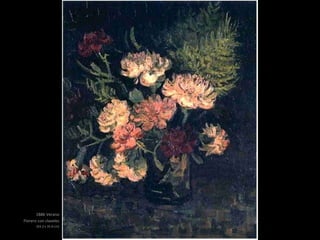 1886 Verano
Florero con claveles
(43.2 x 35.6 cm)
 