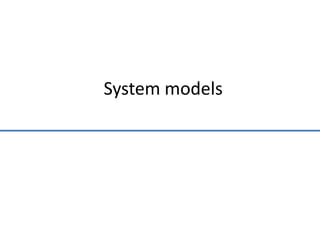 System models
 