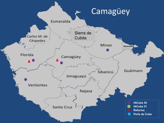 Camagüey

Sierra de 
Cubita 




                    IACuba 30
                    IACuba 31
                    Reforma
                    Perla de Cuba
 