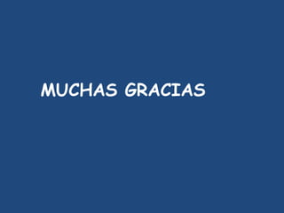 MUCHAS GRACIAS
 