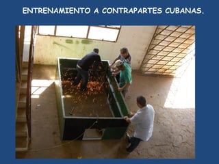 ENTRENAMIENTO A CONTRAPARTES CUBANAS.
 