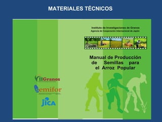 SEMIFOR:UN PROYECTO PARA EL FORTALECIMIENTO DEL SISTEMA DE PRODUCCIÓN DE SEMILLAS CERTIFICADAS PARA EL ARROZ POPULAR EN CUBA”