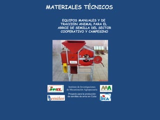 SEMIFOR:UN PROYECTO PARA EL FORTALECIMIENTO DEL SISTEMA DE PRODUCCIÓN DE SEMILLAS CERTIFICADAS PARA EL ARROZ POPULAR EN CUBA”