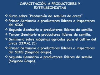 SEMIFOR:UN PROYECTO PARA EL FORTALECIMIENTO DEL SISTEMA DE PRODUCCIÓN DE SEMILLAS CERTIFICADAS PARA EL ARROZ POPULAR EN CUBA”
