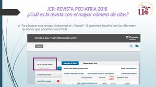  Para buscar esta revista, clickeamos en “Search”. O podemos hacerlo con las diferentes
secciones que podemos encontrar.
 