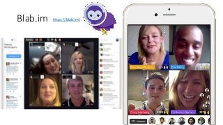 Blab.im https://blab.im/
 