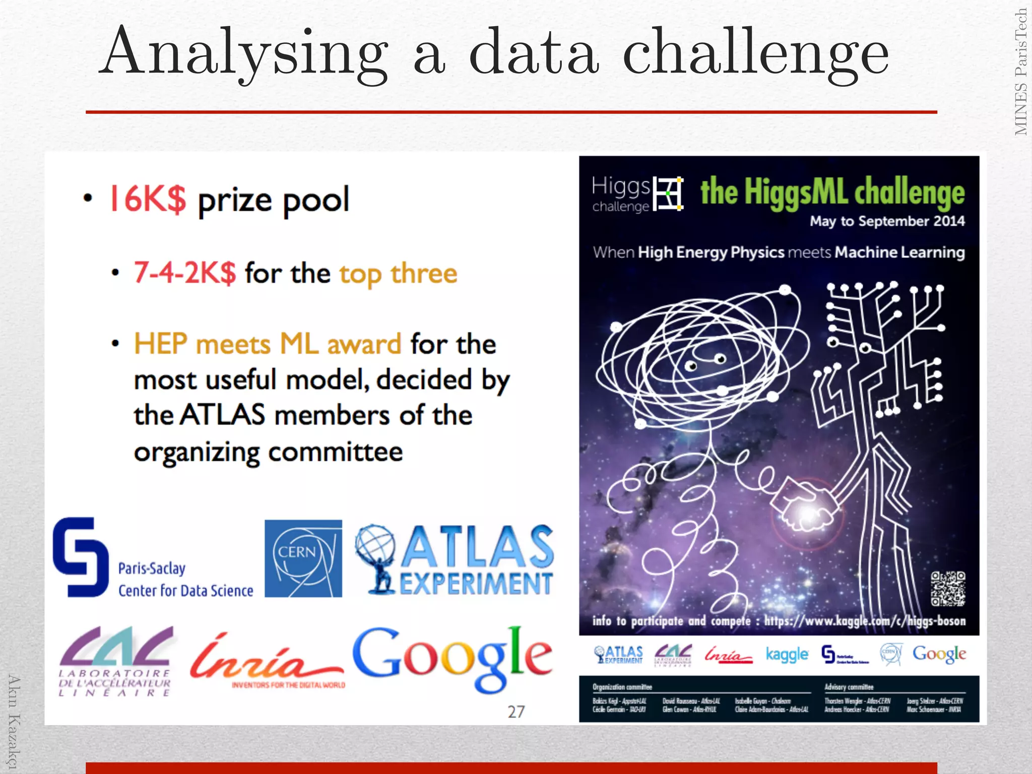 AkınKazakçı!
MINESParisTech!
Analysing a data challenge!
 