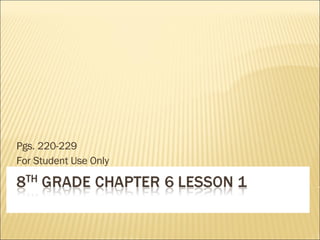 Pgs. 220-229 For Student Use Only 