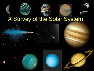A Survey of the Solar System 0 