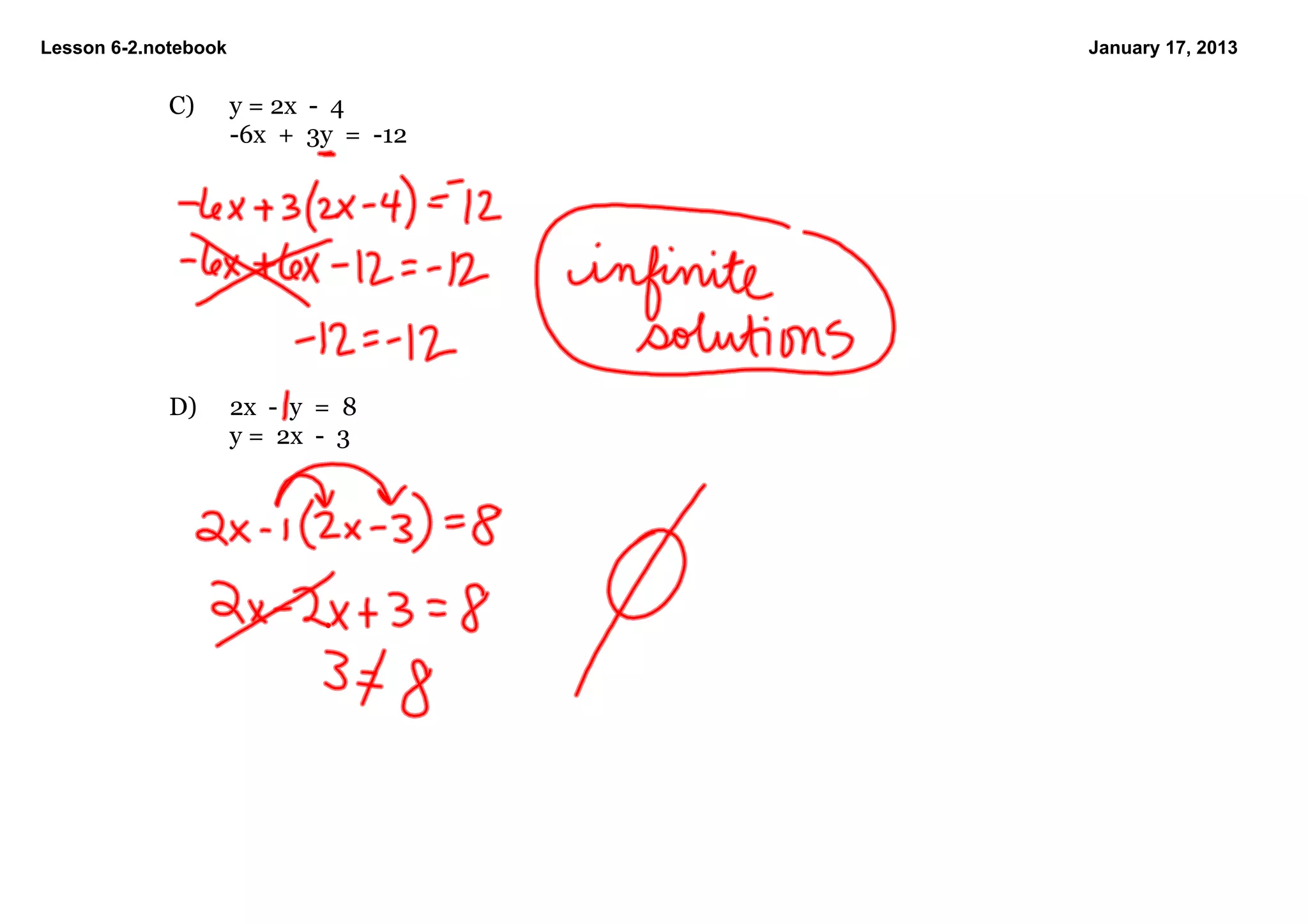 Lesson 6­2.notebook                         January 17, 2013


             C)       y = 2x  ­  4
                      ­6x  +  3y  =  ­12 




             D)       2x  ­  y  =  8
                      y =  2x  ­  3
 