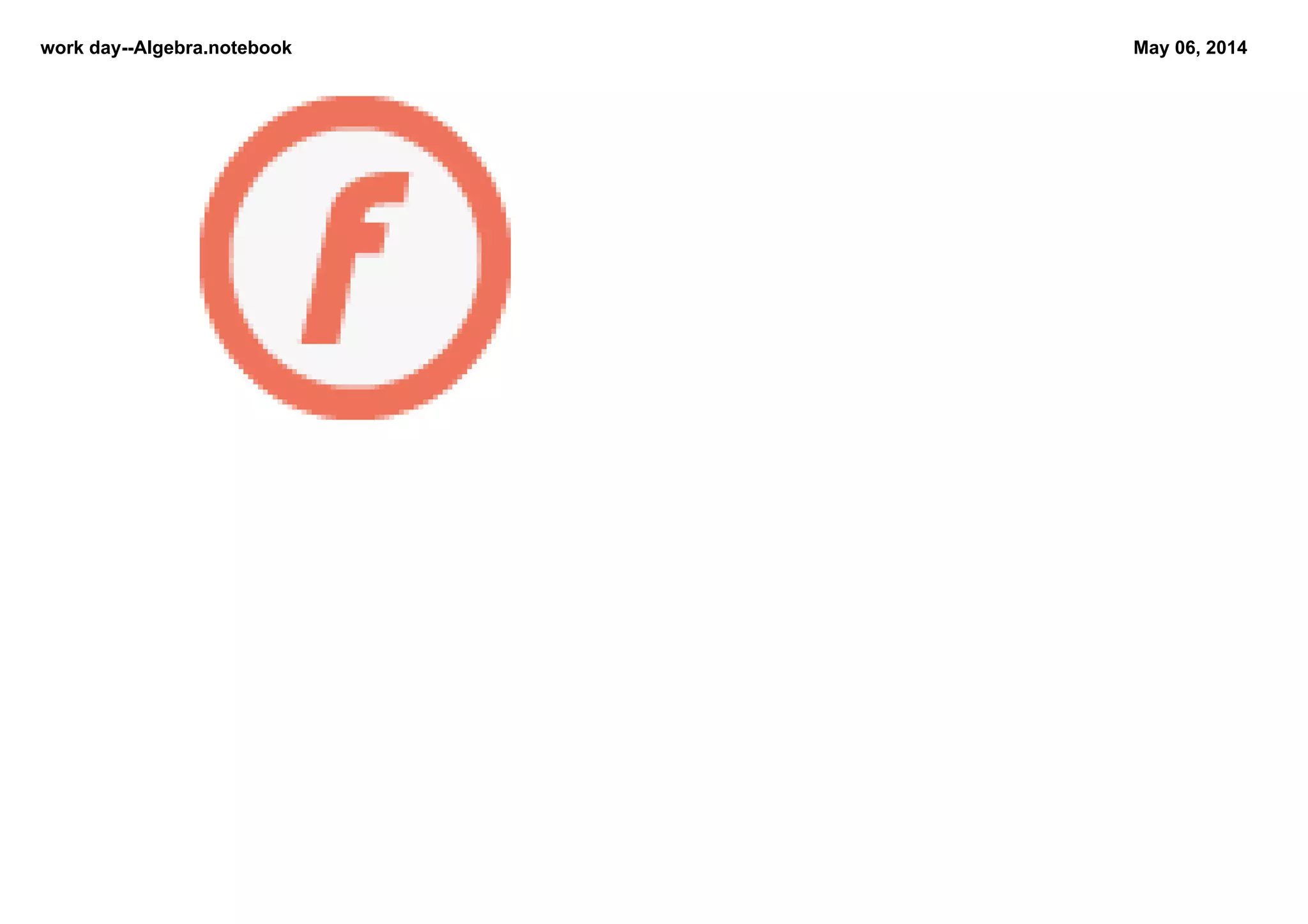 work dayAlgebra.notebook May 06, 2014