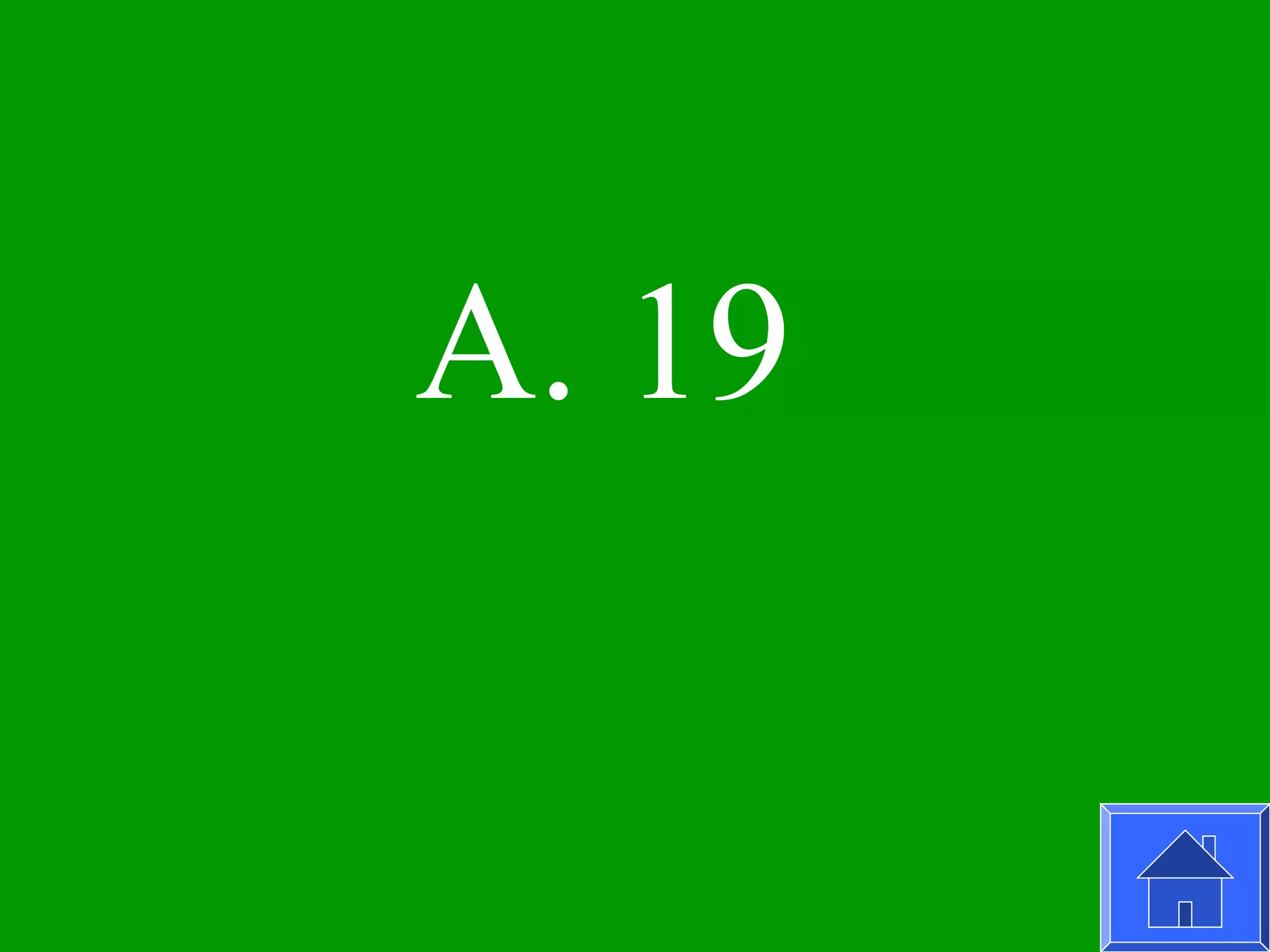 A. 19
 
