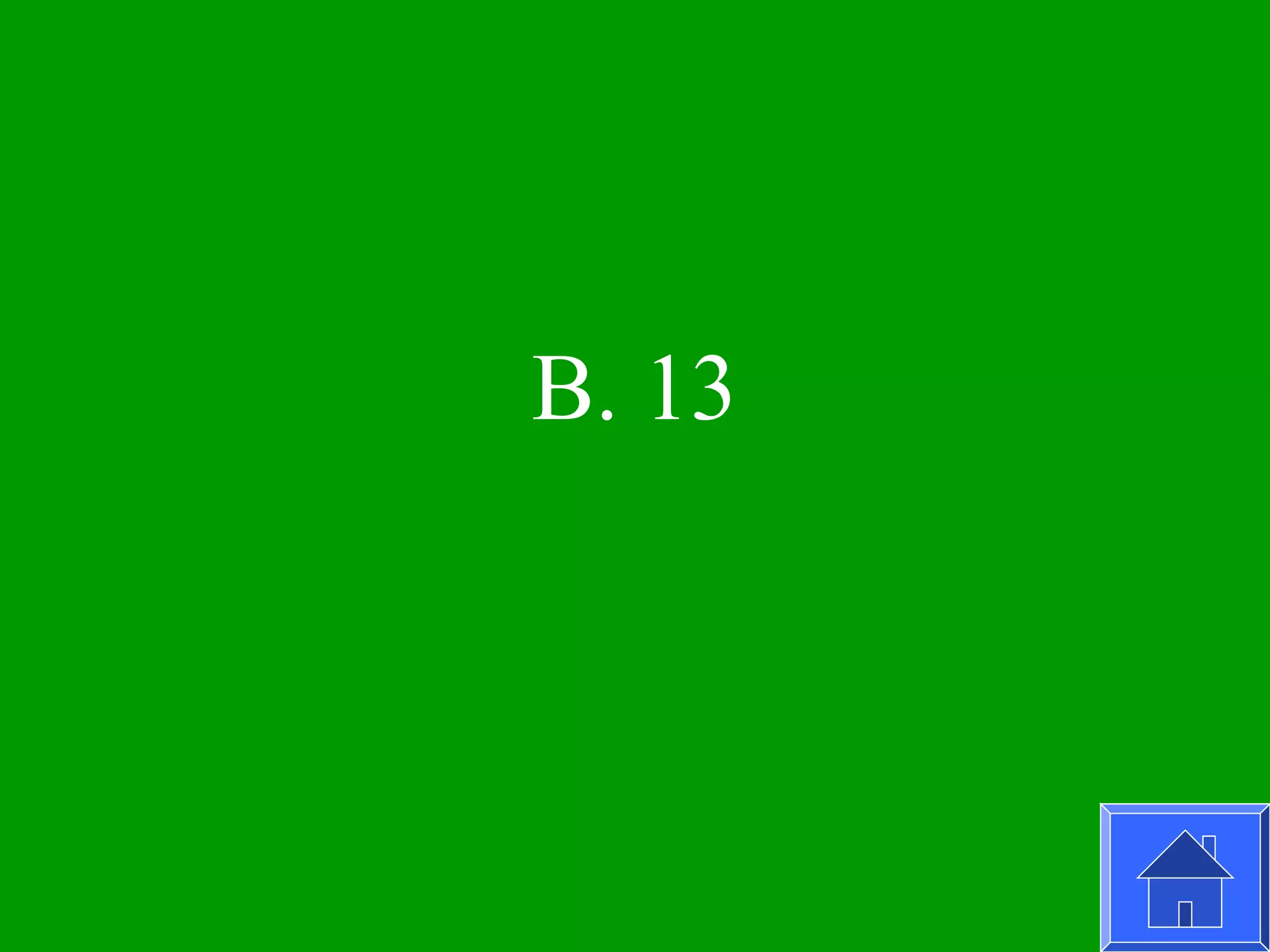 B. 13
 